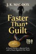 Faster Than Guilt (eBook, ePUB) - Bild 1