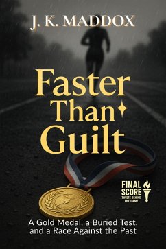 Faster Than Guilt (eBook, ePUB) - Maddox, J. K.