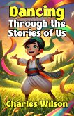 Dancing Through the Stories of Us (eBook, ePUB)