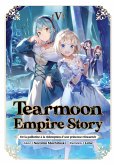 Tearmoon Empire Story - De la guillotine à la rédemption d'une princesse réincarnée : Tome 5 (eBook, ePUB) Tearmoon Empire Story - De la guillotine à la rédemption d'une princesse réincarnée : Tome 5 (eBook, ePUB)