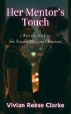 Her Mentor's Touch (eBook, ePUB) Her Mentor's Touch (eBook, ePUB)