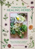 Foraging for Healing Herbs (eBook, ePUB)