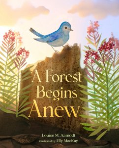 A Forest Begins Anew (eBook, ePUB) - Aamodt, Louise M.