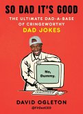 So Dad It's Good (eBook, ePUB) So Dad It's Good (eBook, ePUB)
