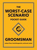 The Worst-Case Scenario Pocket Guide: Groomsman (eBook, ePUB)