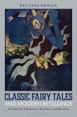 Classic Fairy Tales and Modern Retellings (eBook, PDF)