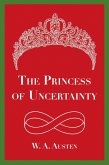 The Princess of Uncertainty (eBook, ePUB)