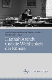 Hannah Arendt und die Weltlichkeit der Künste (eBook, PDF)