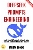 Deepseek Prompts Engineering: (eBook, ePUB)