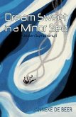 Dream Sweet in a Minor Sea (eBook, ePUB)