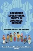 Advancing Educational Equity in Computer Science (eBook, ePUB)