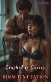 Crushed in Chains(BDSM Temptation) (eBook, ePUB) Crushed in Chains(BDSM Temptation) (eBook, ePUB)