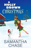 A Holly Brown Christmas (eBook, ePUB) A Holly Brown Christmas (eBook, ePUB)
