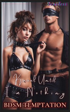 Cover Kneel Until I'm Nothing(BDSM temptation) (eBook, ePUB)