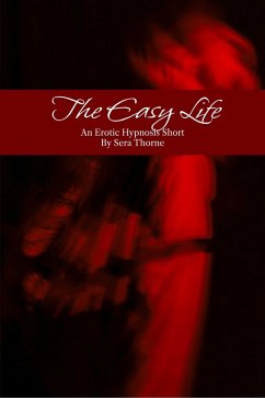 Cover The Easy Life: An Erotic Hypnosis Short (eBook, ePUB)