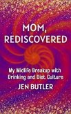 Mom, Rediscovered (eBook, ePUB)
