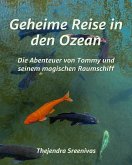 Geheime Reise in den Ozean - Die Abenteuer von Tommy und seinem magischen Raumschiff (eBook, ePUB)
