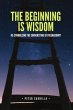 The Beginning is Wisdom (eBook, ePUB) - Bild 1