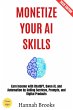Monetize Your AI Skills: (eBook, ePUB) - Bild 1