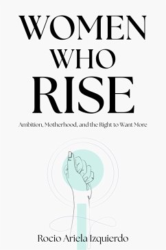 Women Who Rise (eBook, ePUB) - Izquierdo, Rocio Ariela