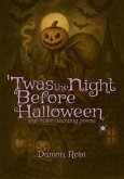 'Twas The Night Before Halloween (eBook, ePUB) 'Twas The Night Before Halloween (eBook, ePUB)