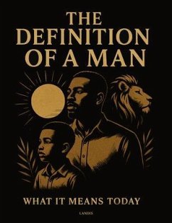 The Definition of a Man. What It Means Today (eBook, ePUB) - Landis