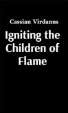 Igniting the Children of Flame (eBook, ePUB) Igniting the Children of Flame (eBook, ePUB)