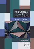 Pedagogia da práxis (eBook, ePUB) Pedagogia da práxis (eBook, ePUB)