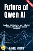 Future of Qwen AI: (eBook, ePUB)