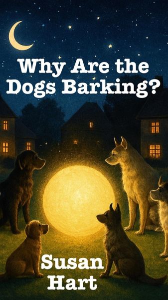 Why Are the Dogs Barking? (eBook, ePUB)