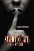 Saved Too Late (eBook, ePUB)
