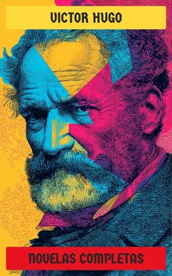 Victor Hugo - Novelas Completas (eBook, ePUB) - Hugo, Victor