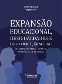 Expansão Educacional, Desigualdades e Estratificação Social: (eBook, ePUB)