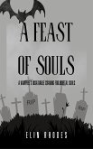 A Feast of Souls (eBook, ePUB)