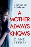 A Mother Always Knows (eBook, ePUB)