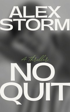 No Quit (eBook, ePUB) - Storm, Alex
