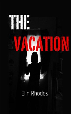 The Vacation (eBook, ePUB) - Rhodes, Elin