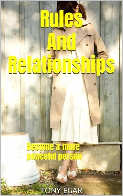 Cover Rules And Relationships: Become a more peaceful person (eBook, ePUB)