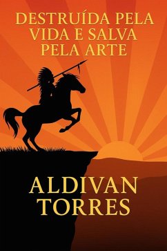 Cover Destruída pela vida e salva pela arte (eBook, ePUB)