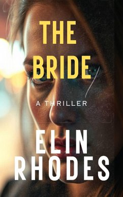 The Bride (eBook, ePUB) - Rhodes, Elin