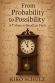 From Probability to Possibility: A Tribute to Steadfast Faith (eBook, ePUB)