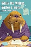 Wally the Walrus Writes a Word (eBook, ePUB)