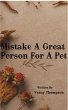 Mistake A Great Person For A Pet... - Bild 1