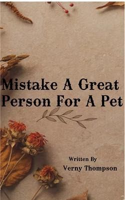 Mistake A Great Person For A Pet (eBook, ePUB)