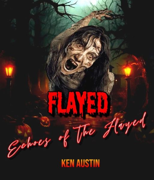 Flayed: Echoes of the Flayed (eBook, ePUB) Flayed: Echoes of the Flayed (eBook, ePUB)