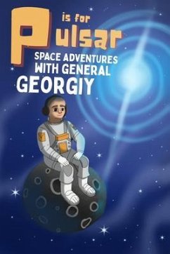 P is for Pulsar (eBook, ePUB) - Garbuz, Georgiy Sergeyevich P is for Pulsar (eBook, ePUB) - Garbuz, Georgiy Sergeyevich