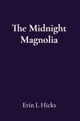 The Midnight Magnolia (eBook, ePUB)