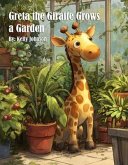 Greta the Giraffe Grows a Garden (eBook, ePUB)