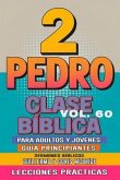 Clase Bíblica para Adultos y Jóvenes Guía Principiantes - 2 Pedro (eBook, ePUB)