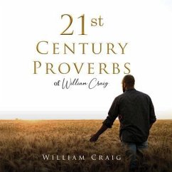 21st Century Proverbs of William Craig (eBook, ePUB) - Craig, William